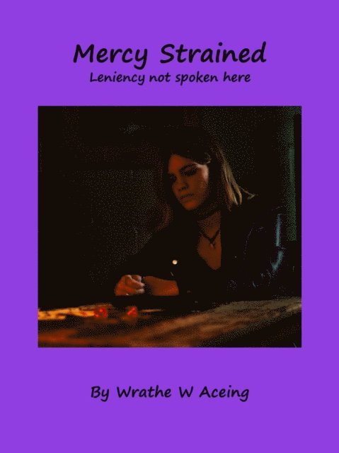 Wrathe W. Aceing - Mercy Strained, E-bok