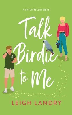 Leigh Landry - Talk Birdie to Me, Häftad