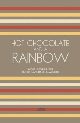 Artici Bilingual Books - Hot Chocolate And A Rainbow, Häftad