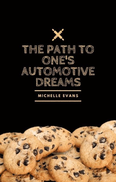 Michelle Evans - Path to One's Automotive Dreams, E-bok