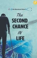 Bhaskar Bora - Second Chance in Life, Häftad. Tillgänglighet: Lägg i varukorg
