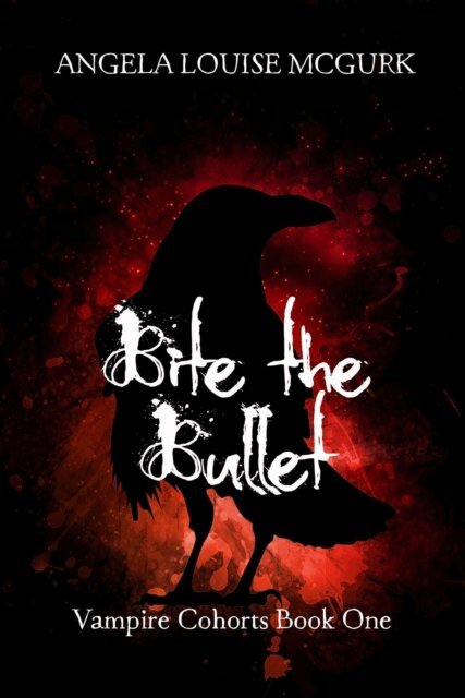Angela Louise McGurk - Bite the Bullet: Vampire Cohorts Book One, E-bok. Tillgänglighet: Lägg i varukorg