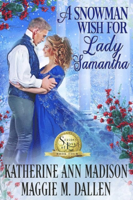 Katherine Ann Madison, Maggie Dallen - Snowman Wish for Lady Samantha, E-bok