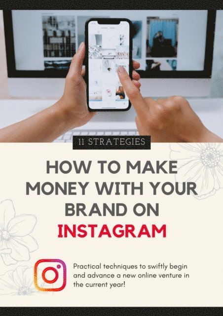 Boniface - How To Make Money With Your Brand on INSTAGRAM, E-bok