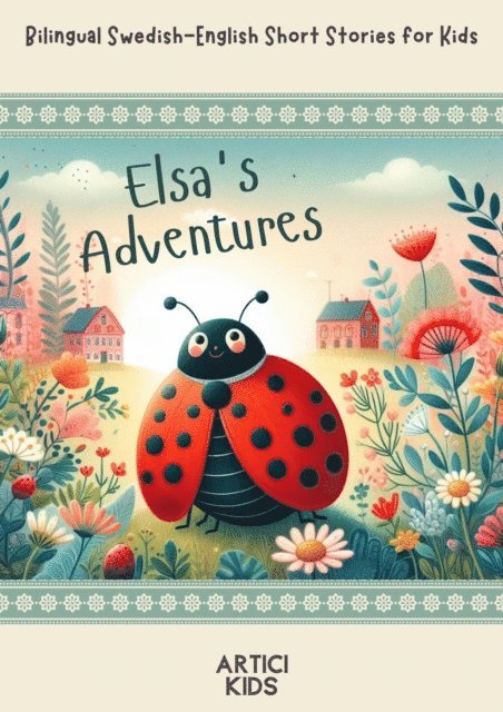 Artici Kids - Elsa's Adventures: Bilingual Swedish-English Short Stories for Kids, E-bok