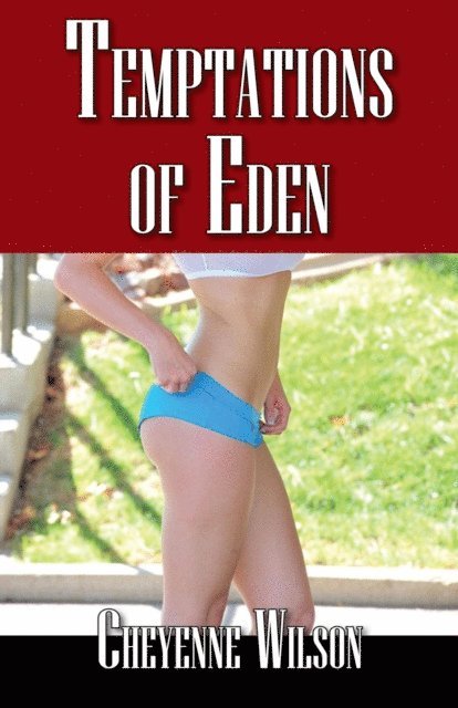 Cheyenne Wilson - Temptations of Eden, E-bok