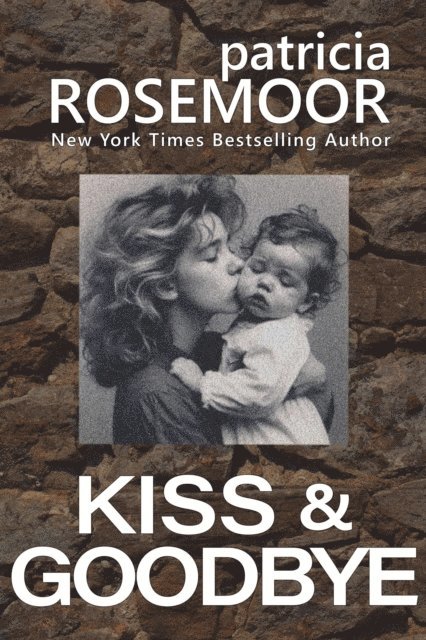 Patricia Rosemoor - Kiss & Goodbye, E-bok