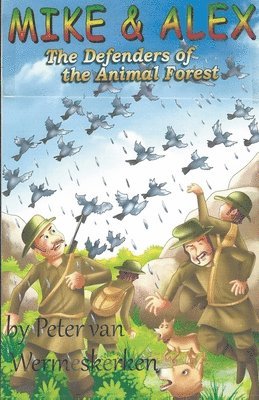 Peter Van Wermeskerken - Mike & Alex, the Defenders of the Animal Forest, Häftad