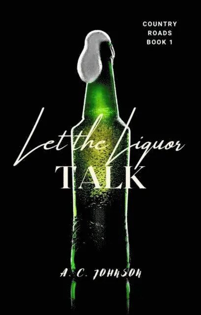 A. C. Johnson - Let the Liquor Talk, E-bok. Tillgänglighet: Lägg i varukorg