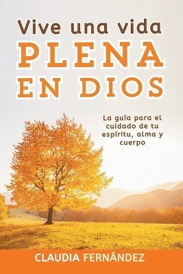 Claudia Fernández - Vive Una Vida Plena en Dios, Häftad