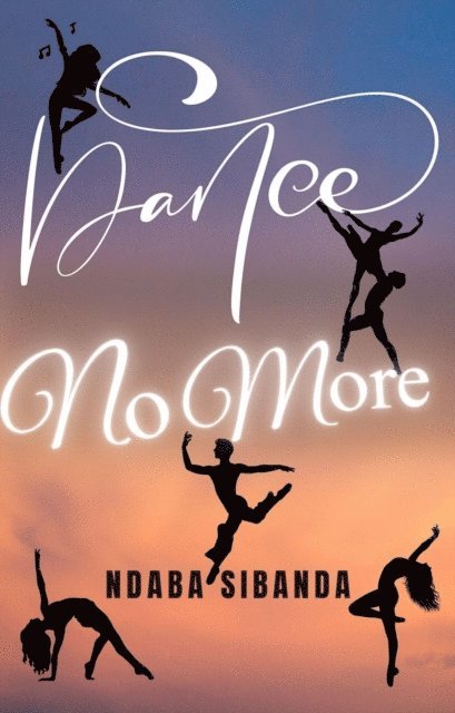 Ndaba Sibanda - Dance No More, E-bok