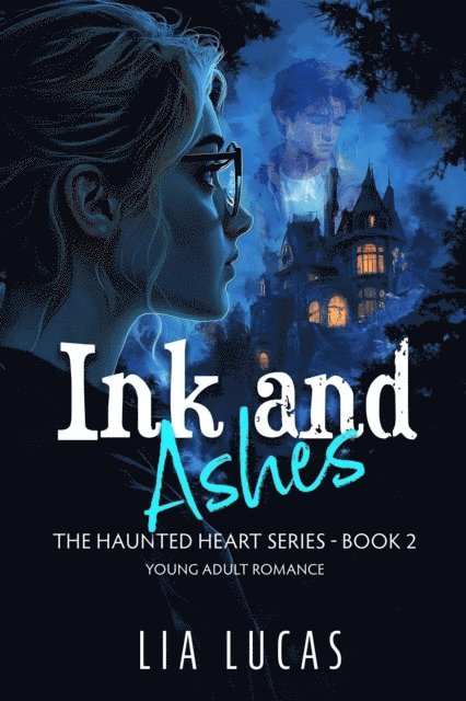 Lia Lucas - Ink and Ashes, E-bok