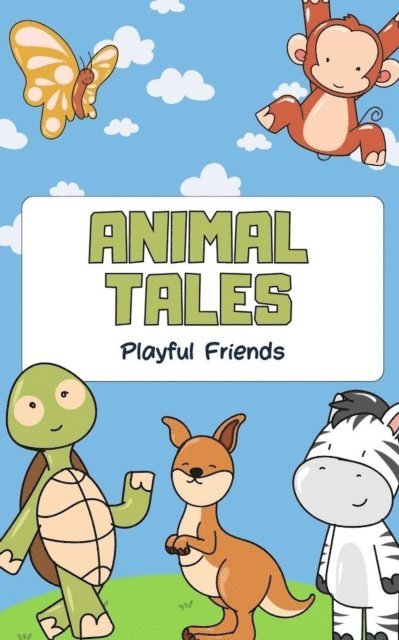Playful Friends - Animal Tales, E-bok