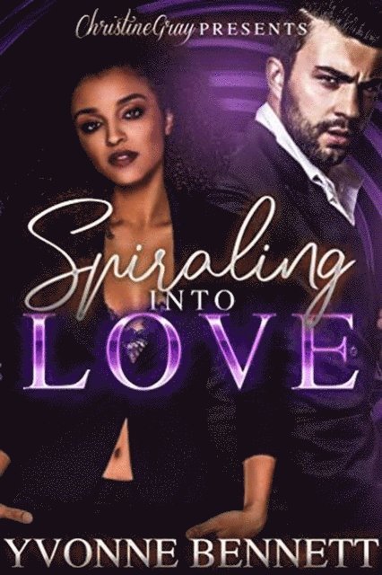 Yvonne Bennett - Spiraling Into Love, E-bok