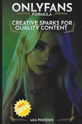 Mia Phoenix - Creative Sparks For Quality Content, Häftad