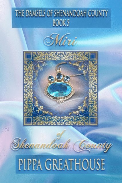 Pippa Greathouse - Miri of Shenandoah County, E-bok