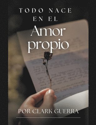 Clark Guerra - Todo nace en el amor propio, Häftad