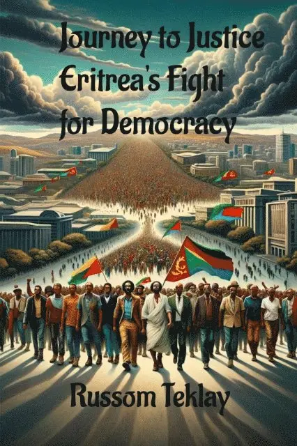 Russom Teklay - Journey to Justice Eritrea's Fight for Democracy, E-bok. Tillgänglighet: Lägg i varukorg