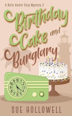 Sue Hollowell - Birthday Cake and Burglary, Häftad
