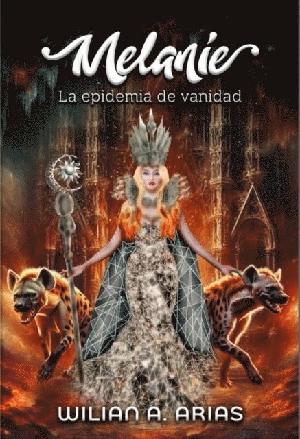 Wilian Arias - Melanie IV &quote;La epidemia de vanidad&quote;, E-bok. Tillgänglighet: Lägg i varukorg