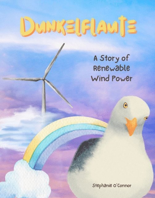 Stephanie O'Connor - Dunkelflaute - A Story of Renewable Wind Power, E-bok