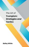 The Art of Trumpism