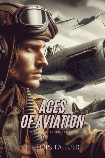Phillips Tahuer - Aces of Aviation, E-bok