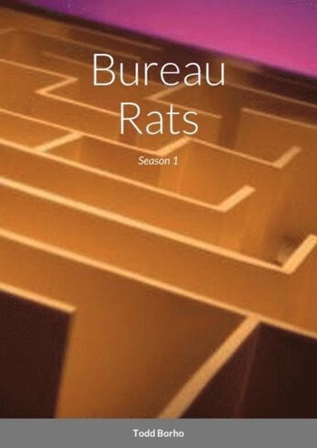 Todd Borho - Bureau Rats - Season 1, E-bok