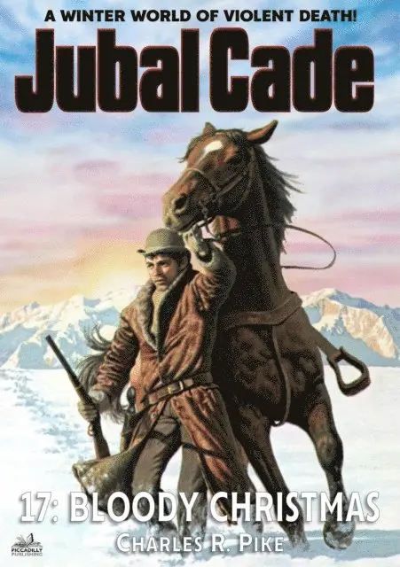 Charles R. Pike - Bloody Christmas (A Jubal Cade Western #17), E-bok. Tillgänglighet: Lägg i varukorg