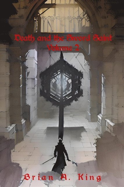 Brian King - Death and the Sword Saint, E-bok