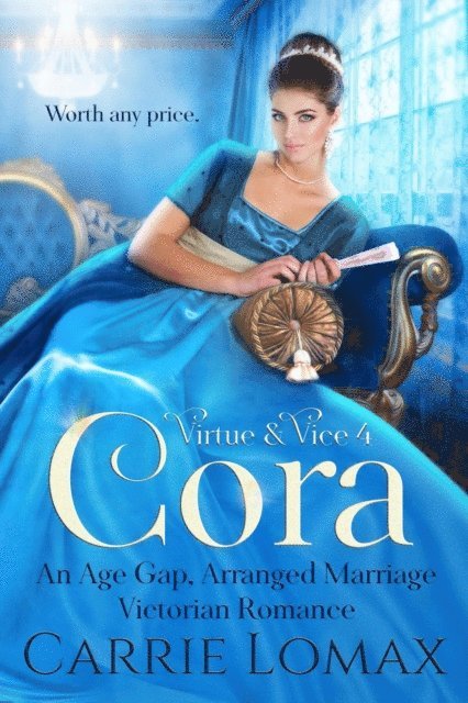 Carrie Lomax - Cora: An Age Gap, Arranged Marriage, Enemies-to-Lovers Victorian Romance, E-bok
