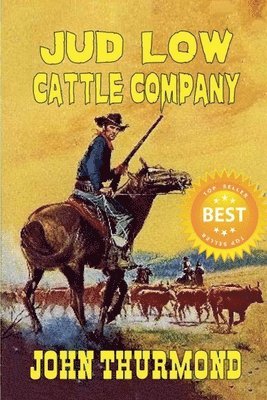John Thurmond - Jud Low Cattle Company, Häftad. Tillgänglighet: Lägg i varukorg