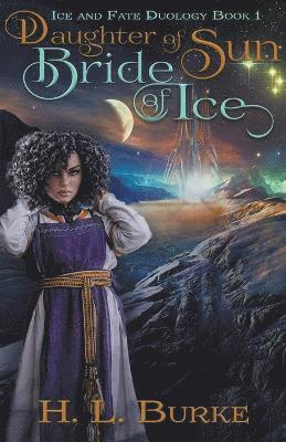 H L Burke - Daughter of Sun, Bride of Ice, Häftad