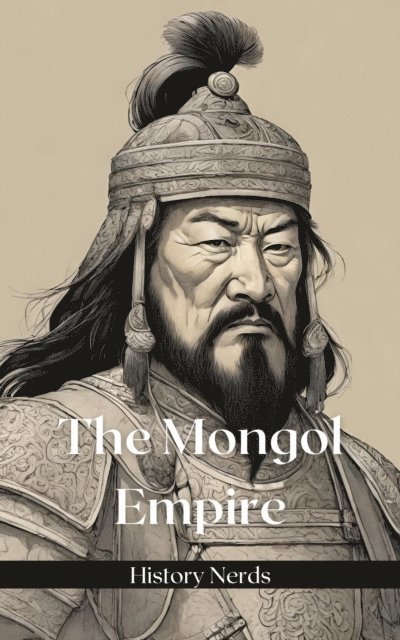 History Nerds - Mongol Empire, E-bok