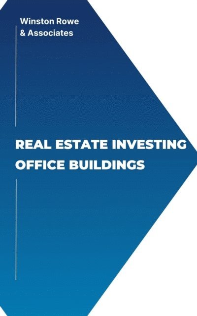 Frank Vogel - Real Estate Investing Office Buildings, E-bok