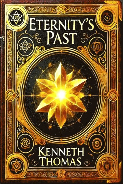 Kenneth Thomas - Eternity's Past, E-bok