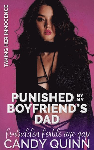 Punished by My Boyfriend's Dad: Forbidden Fertile Age Gap