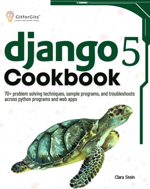 Clara Stein - Django 5 Cookbook, E-bok