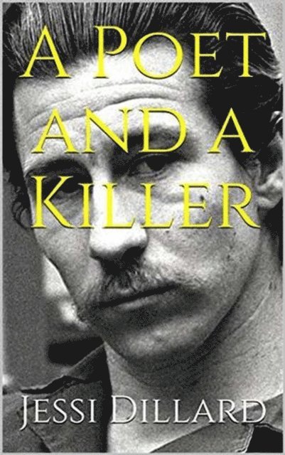 Jessi Dillard - Poet And A Killer, E-bok