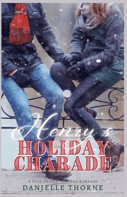 Danielle Thorne - Henry's Holiday Charade, Häftad