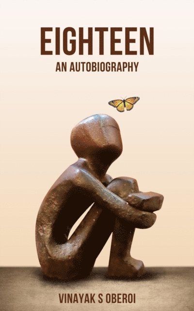 Vinayak Singh Oberoi - Eighteen- An Autobiography, E-bok