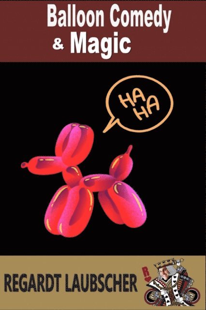 Regardt Laubscher - Balloon Comedy & Magic, E-bok