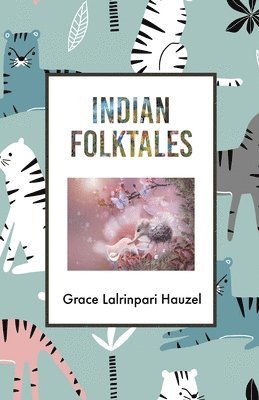 Grace Lalrinpari Hauzel - Indian Folktales, Häftad