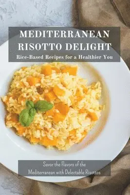 Alessia Sofia Ferrari - Mediterranean Risotto Delights, Häftad. Tillgänglighet: Lägg i varukorg