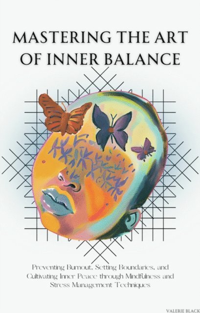 Valerie Black - Mastering the Art  of Inner Balance, E-bok. Tillgänglighet: Lägg i varukorg
