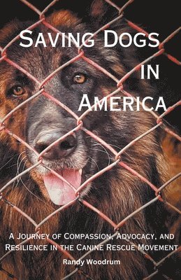 Randy Woodrum - Saving Dogs in Ameirca, Häftad. Tillgänglighet: Lägg i varukorg