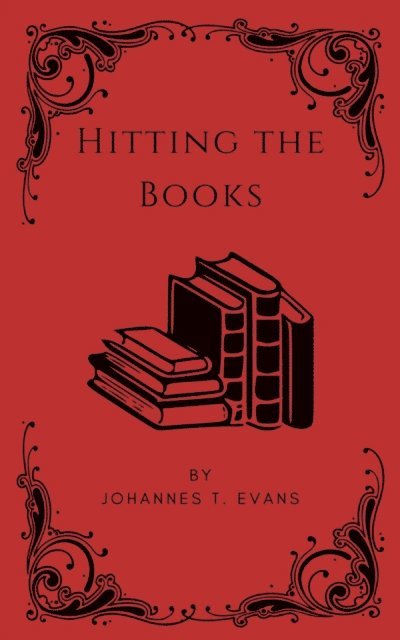 Johannes T. Evans - Hitting the Books, E-bok