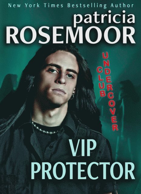 Patricia Rosemoor - VIP Protector, E-bok