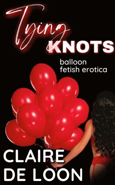 Claire De Loon - Tying Knots, E-bok