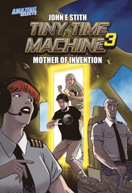 John E. Stith - Tiny Time Machine 3: Mother of Invention, E-bok